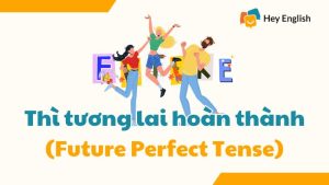 Thì tương lai hoàn thành (Future Perfect Tense)